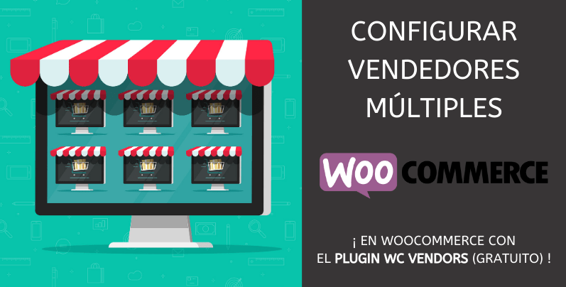 Configurar vendedores múltiples en WooCommerce (WC Vendors)